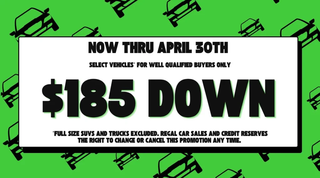 Promotional banner: now through April 30th, $185 down for select vehicles, bold black text on white banner with a green patterned background