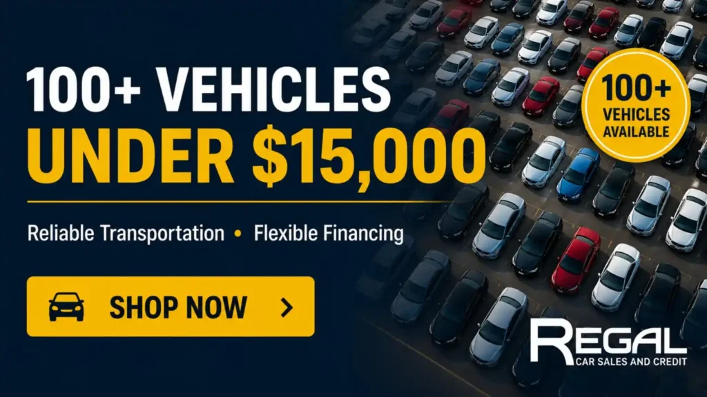 Ad banner for Regal Car Sales: text reads '100+ Vehicles Under $15,000' with a yellow 'Shop Now' button and a car lot background (100+ vehicles available).